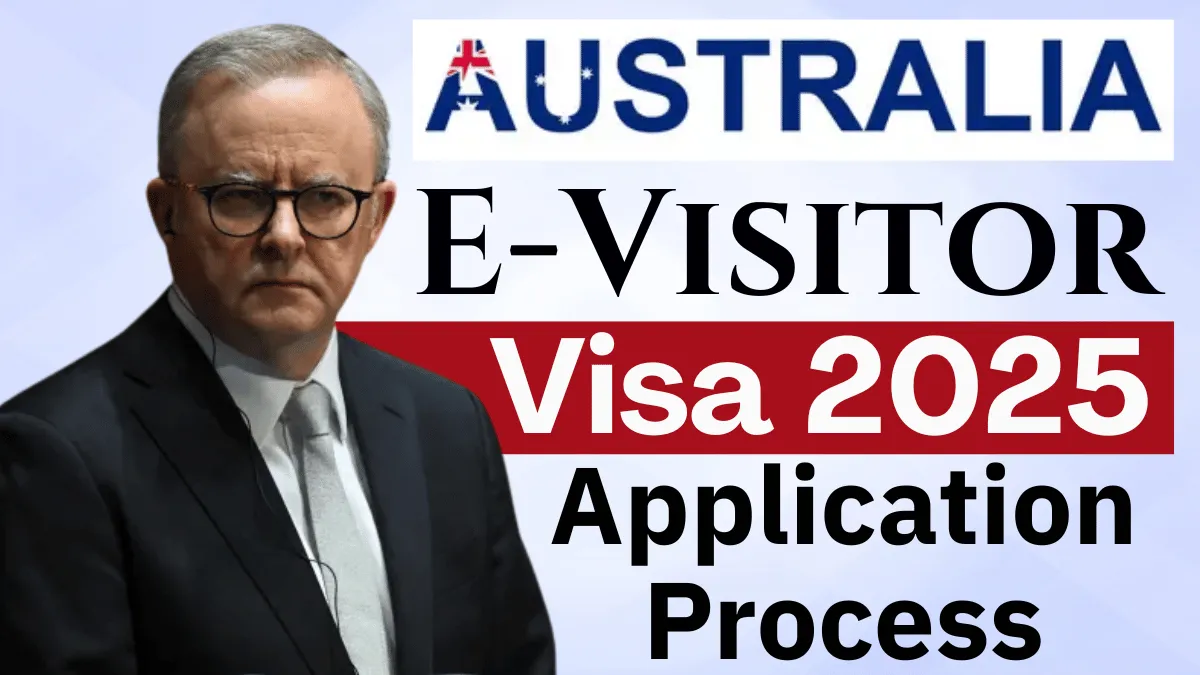 Australia E-Visitor Visa (Subclass 651) Process 2025: Step by Step Application Process