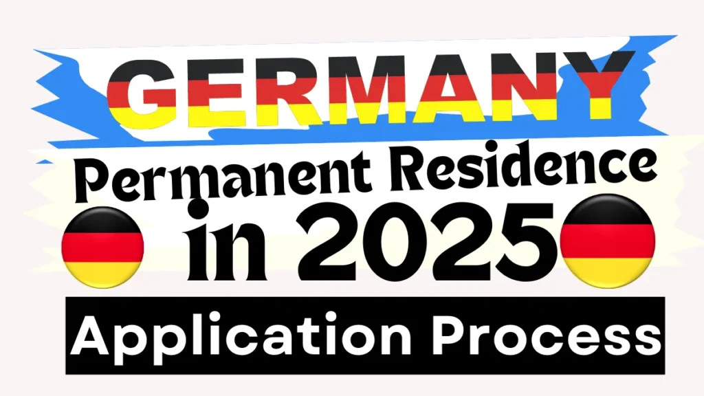 Live in Germany on Permanent Residence in 2025: Requirements and Application Process